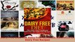Read  Dairy Free Diet The Dairy Free Cookbook Reference for Dairy Free Recipes EBooks Online