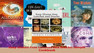 Read  Easy GlutenFree Lunches and Snacks Simple Cookbook EBooks Online