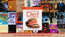 Read  Bulletproof Diet Cookbook 25 Bulletproof Diet Recipes For Detoxifying And Weight Loss EBooks Online