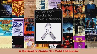 Read  A Patients Guide To Cold Urticaria EBooks Online