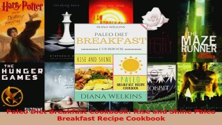 Read  Paleo Diet Breakfast Cookbook Rise and Shine Paleo Breakfast Recipe Cookbook Ebook Free