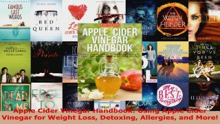 Read  Apple Cider Vinegar Handbook Using Apple Cider Vinegar for Weight Loss Detoxing Allergies EBooks Online