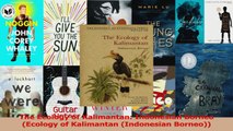 PDF Download  The Ecology of Kalimantan Indonesian Borneo Ecology of Kalimantan Indonesian Borneo Read Full Ebook