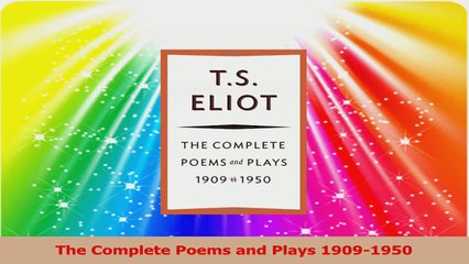 The Complete Poems and Plays 19091950 PDF