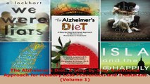 Read  The Alzheimers Diet A StepbyStep Nutritional Approach for Memory Loss Prevention and EBooks Online