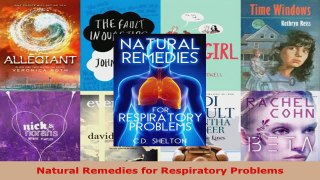 Read  Natural Remedies for Respiratory Problems EBooks Online