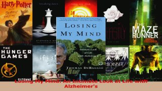 Read  Losing My Mind An Intimate Look at Life with Alzheimers Ebook Free
