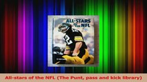 Read  Allstars of the NFL The Punt pass and kick library PDF Online