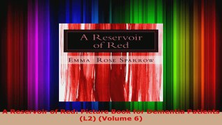 Read  A Reservoir of Red Picture Book for Dementia Patients L2 Volume 6 Ebook Free