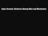 Eiger Dreams: Ventures Among Men and Mountains [PDF] Full Ebook