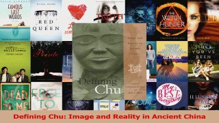 PDF Download  Defining Chu Image and Reality in Ancient China Read Full Ebook