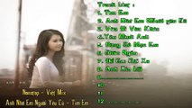 Liên Khúc Nhạc Trẻ Hay Nhất 2014 Nonstop - Việt Mix - Anh Nhớ Em Người Yêu Cũ