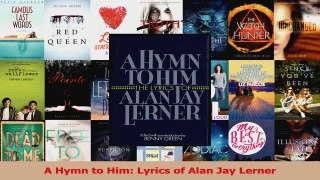 PDF Download  A Hymn to Him Lyrics of Alan Jay Lerner PDF Full Ebook