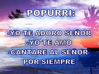 Pues tu Glorioso Eres señor Popurri