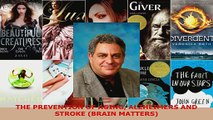Read  THE PREVENTION OF AGING ALZHEIMERS AND STROKE BRAIN MATTERS Ebook Free