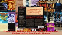 Read  Frank Lloyd Wrights Usonian Houses Designs for Moderate Cost OneFamily Homes Ebook Free