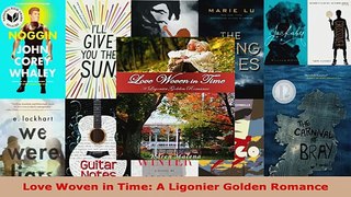Read  Love Woven in Time A Ligonier Golden Romance Ebook Free