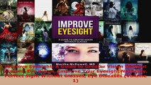 Read  Improve Eyesight A Guide to Greater Vision Without Glasses Eye Vision Improve Your Ebook Free
