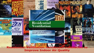 Read  Residential Ventilation Handbook Ventilation to Improve Indoor Air Quality Ebook Free