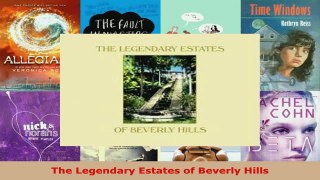 Read  The Legendary Estates of Beverly Hills Ebook Free