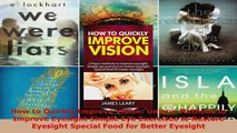 Read  How to Quickly Improve Vision Unique Methods to Improve Eyesight Simple Eye Exercises to Ebook Free