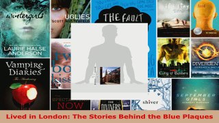Read  Lived in London The Stories Behind the Blue Plaques Ebook Free