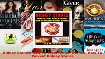 Read  Kidney Stones How To Treat Kidney Stones How To Prevent Kidney Stones PDF Free