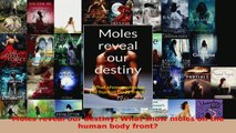 Read  Moles reveal our destiny What show moles on the human body front PDF Free