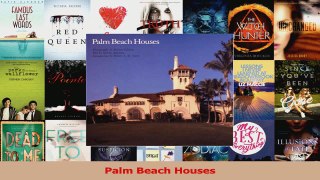 Read  Palm Beach Houses Ebook Free
