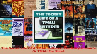 Read  The Secret Life Of A TMAU Sufferer Trimethylaminuria Or TMAU For Short EBooks Online