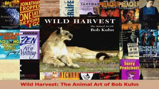 PDF Download  Wild Harvest The Animal Art of Bob Kuhn PDF Online