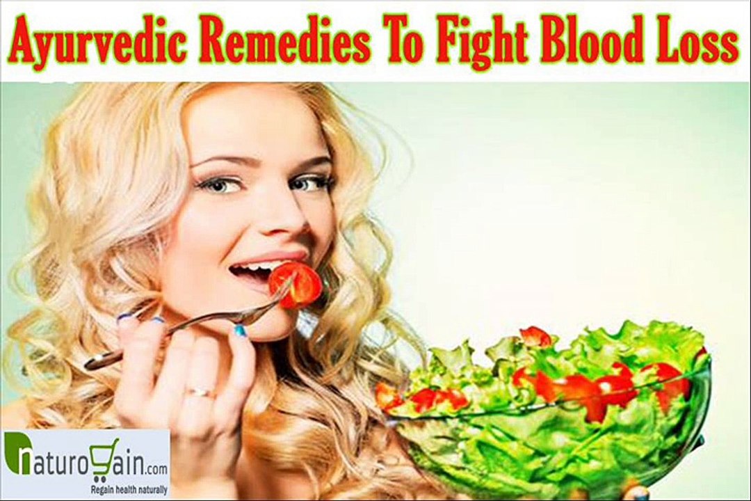 Ayurvedic Remedies To Fight Blood Loss And Treat Anemia Naturally