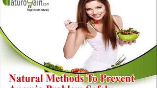 Natural Methods To Prevent Anemia Problem Safely