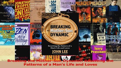 Breaking the MotherSon Dynamic Resetting the Patterns of a Mans Life and Loves Download