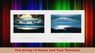 PDF Download  The Group of Seven and Tom Thomson PDF Full Ebook