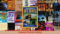 Read  Alaskas Bears Grizzlies Black Bears and Polar Alaska Pocket Guide Ebook Free