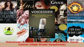 Read  Voiceover A Radio Presenters Brush With Vocal Cancer High Grade Dysphonia Ebook Free