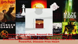 Read  The Doctors Heart Cure Beyond the Modern Myths of Diet and Exercise The Ebook Free