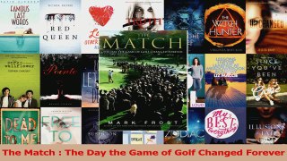 Read  The Match  The Day the Game of Golf Changed Forever Ebook Free