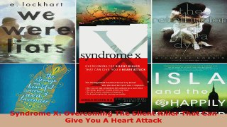Read  Syndrome X Overcoming The Silent Killer That Can Give You A Heart Attack Ebook Free