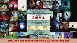 Read  The Iron Disorders Institute Guide to Anemia EBooks Online