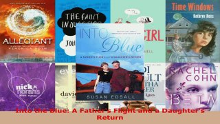 Read  Into the Blue A Fathers Flight and a Daughters Return EBooks Online