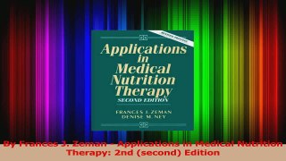 By Frances J Zeman  Applications in Medical Nutrition Therapy 2nd second Edition PDF