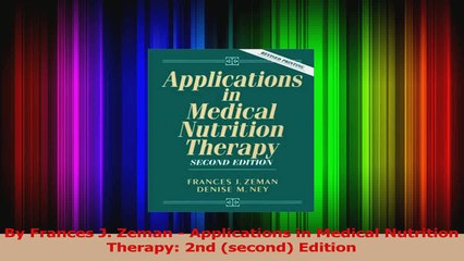 By Frances J Zeman  Applications in Medical Nutrition Therapy 2nd second Edition PDF
