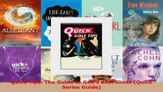 Read  Quick Tips The Guide to Golfs Best Shots Quick Series Guide PDF Online