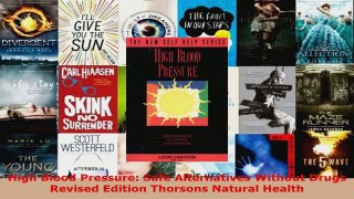 Read  High Blood Pressure Safe Alternatives Without Drugs Revised Edition Thorsons Natural EBooks Online