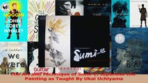 PDF Download  The Art and Technique of SumiE Japanese InkPainting as Taught By Ukai Uchiyama Download Online