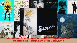 PDF Download  The Art and Technique of SumiE Japanese InkPainting as Taught By Ukai Uchiyama Download Online