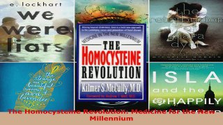 Read  The Homocysteine Revolution Medicine for the New Millennium EBooks Online