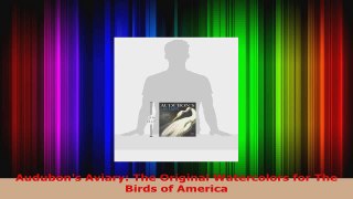 Read  Audubons Aviary The Original Watercolors for The Birds of America Ebook Free